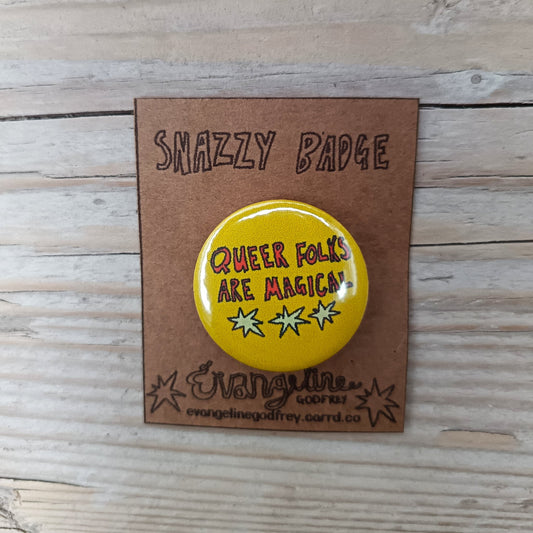 6049f0ff45e42d1cbc99c46b_queer-folks-are-magical-badge_1760704045427.png