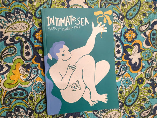 Intimate Sea - Poems By Katrina Pike-Neighbourhood Store