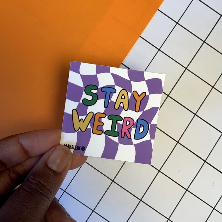 Stay Weird Sticker-Neighbourhood Store