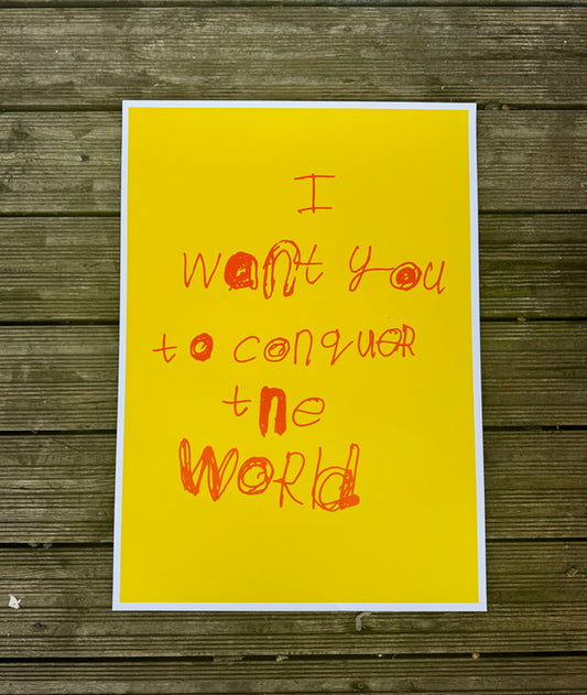 I Want You To Conquer The World-Neighbourhood Store