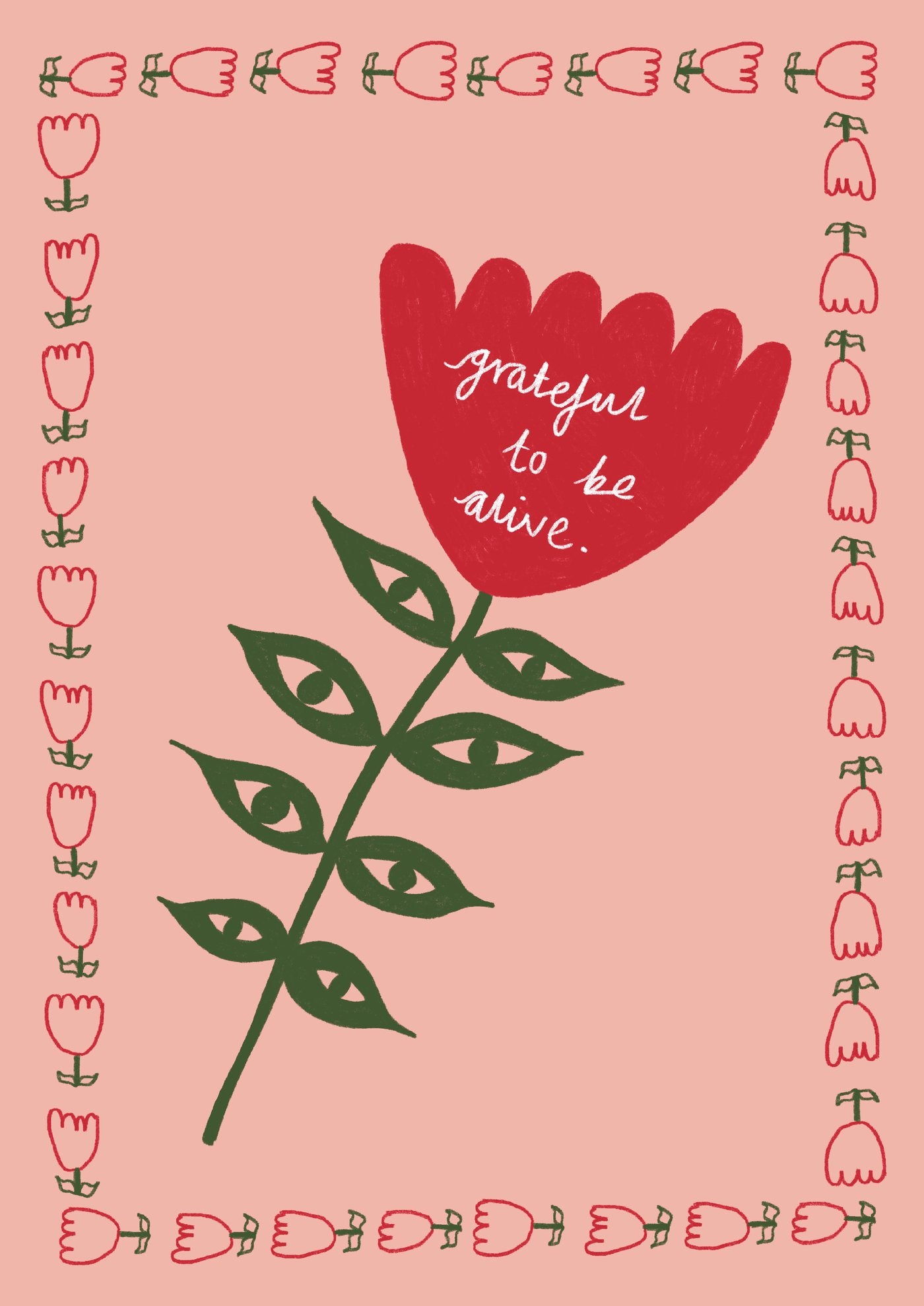 Grateful To Be Alive Print
