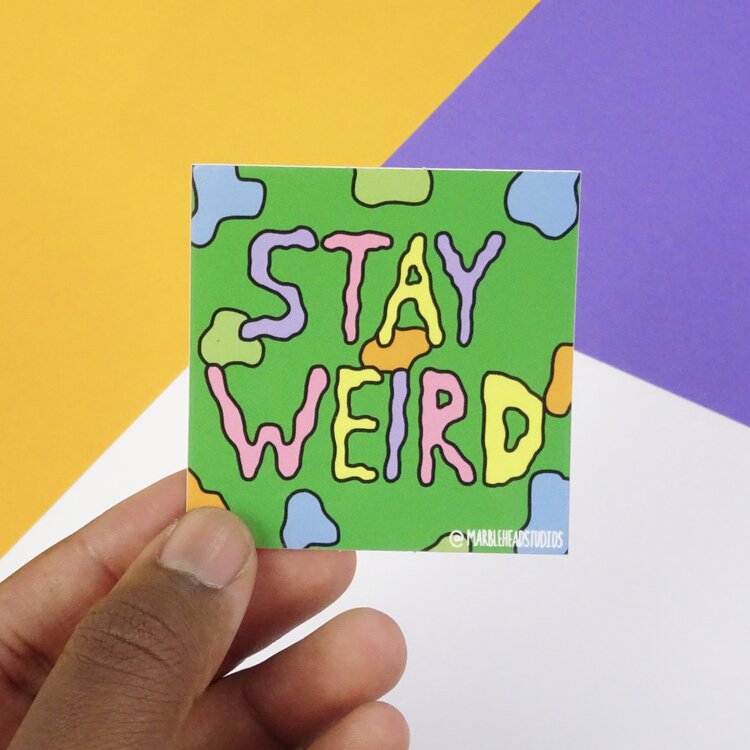 Stay Weird Sticker-Neighbourhood Store