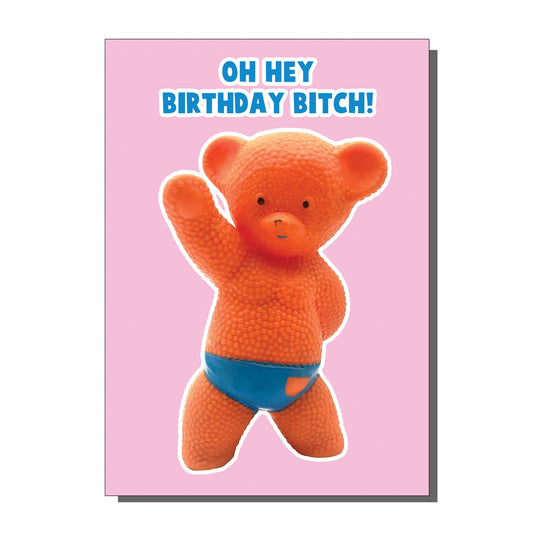 Oh Hey Birthday Bitch-Neighbourhood Store