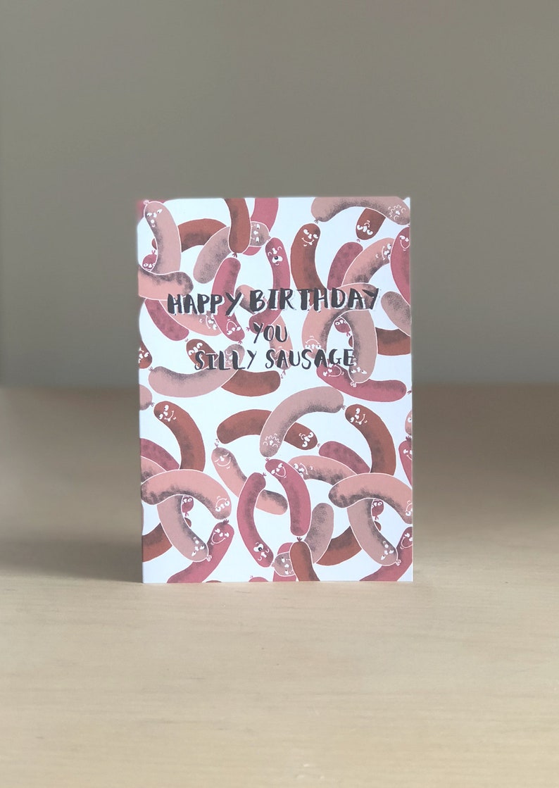 Happy Birthday You Silly Sausage-Neighbourhood Store