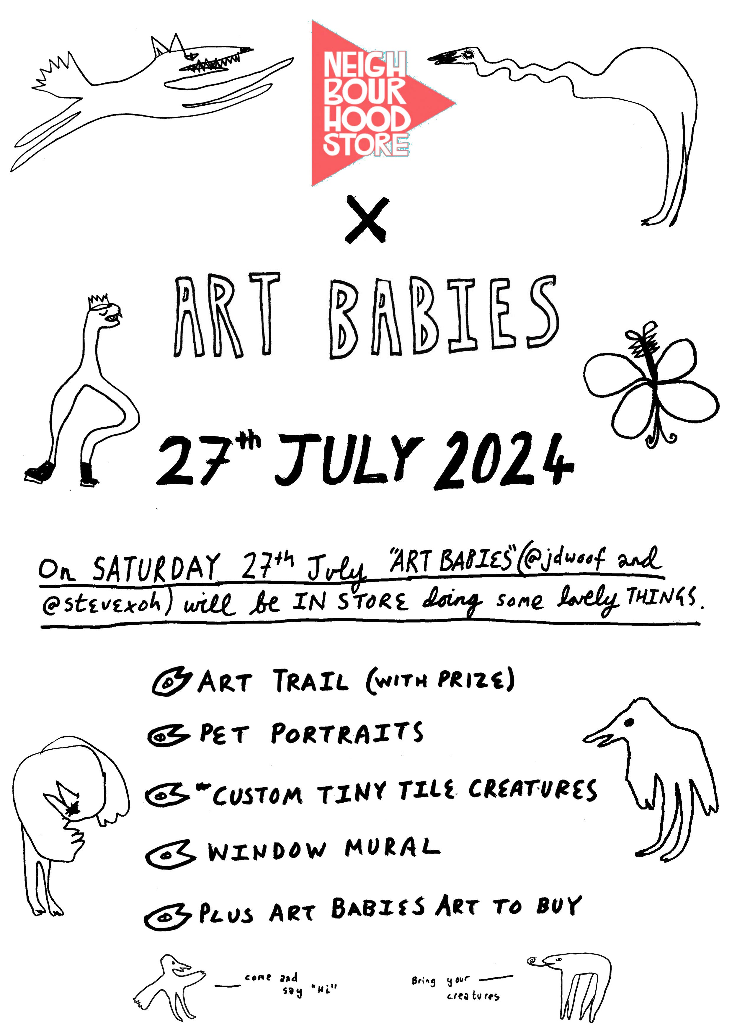 Neighbourhood Store x Art Babies - Saturday 27th July 2024