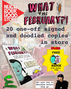 WHAT THE FEBRUARY?! WTFEB x NEIGHBOURHOOD STORE FEBRUARY TREAT⁠