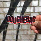 6049f0ff45e42d1cbc99c46b_douchbag-sticker-1_1750949467354.jpg