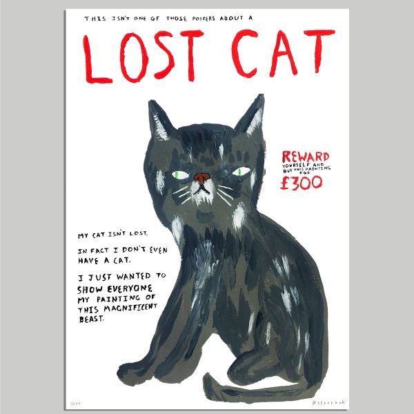 A whimsical illustration of (Not a) Lost Cat showing a black cat with white whiskers against a white background, featuring red text offering a reward of £300. The artwork includes handwritten text explaining its not actually lost. Art by @stevexoh Collection: Art, Face, @stevexoh