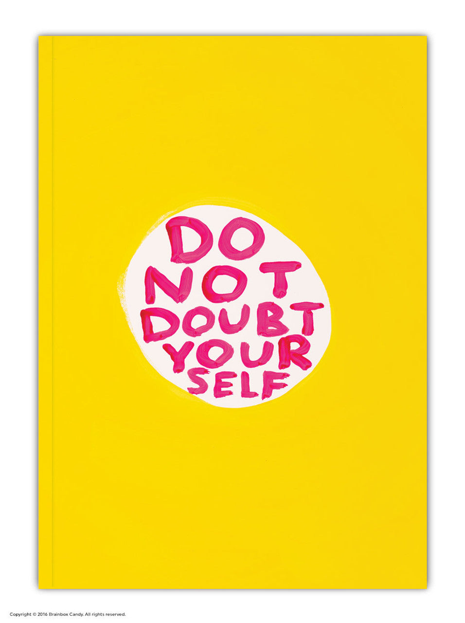Do Not Doubt Yourself Notebook