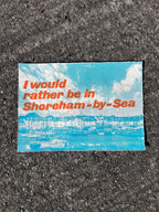 I Would Rather Be In Shoreham-By-Sea