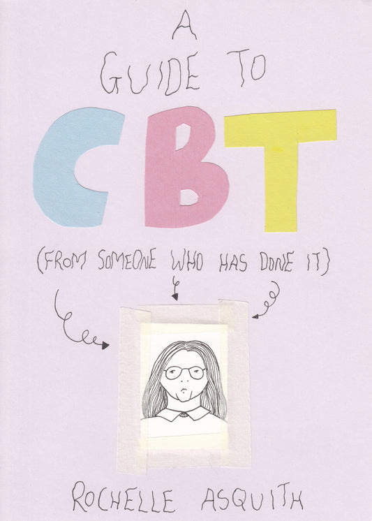 A Guide To CBT (From Someone Who Has Done It)