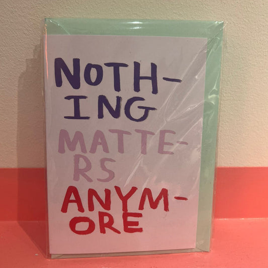 NOTHING MATTERS ANYMORE-Neighbourhood Store 