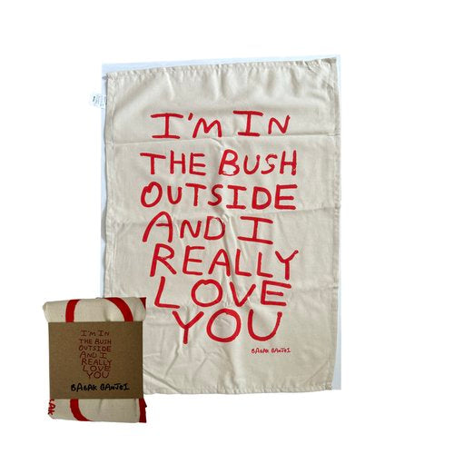 I'M IN THE BUSH - TEA TOWEL-Neighbourhood Store 