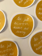 The Full Moon Makes Me Crazy