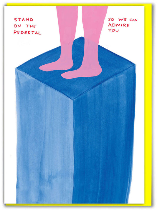 Stand on The Pedestal