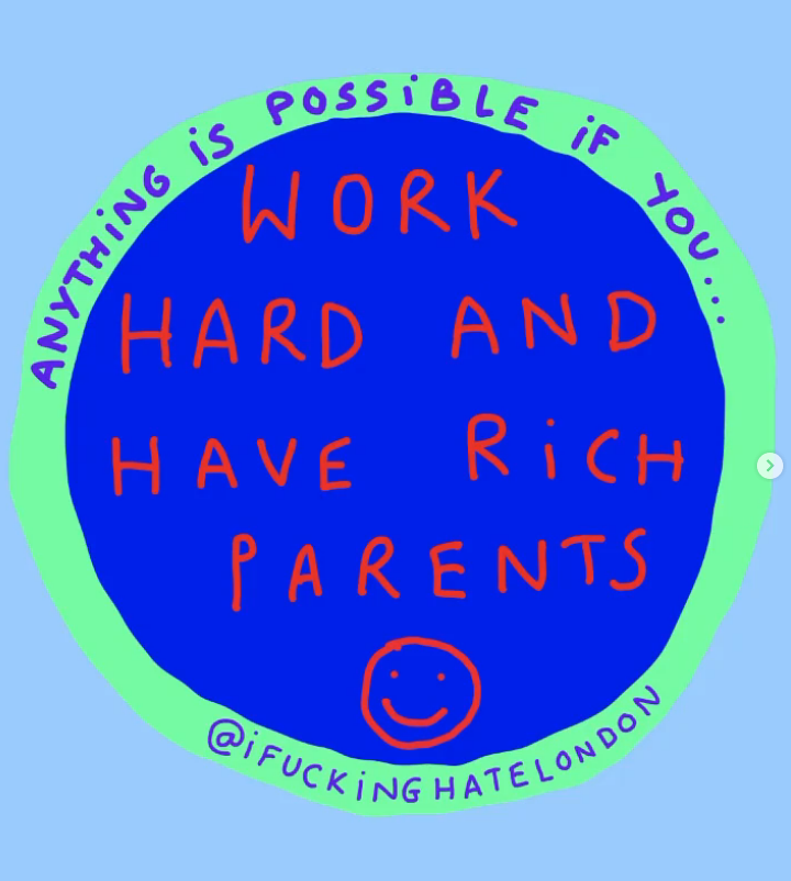 Work Hard And Have Rich Parents