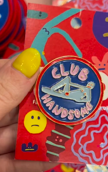 Club Handsome Metal Badge