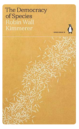 The Democracy of Species by Robin Wall Kimmerer