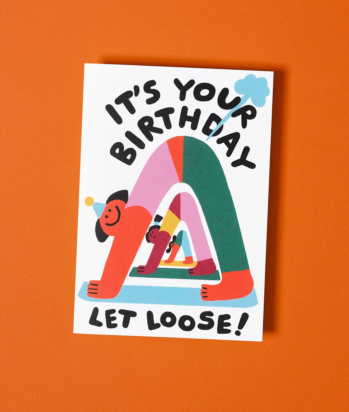 Let Loose Birthday Greetings Card