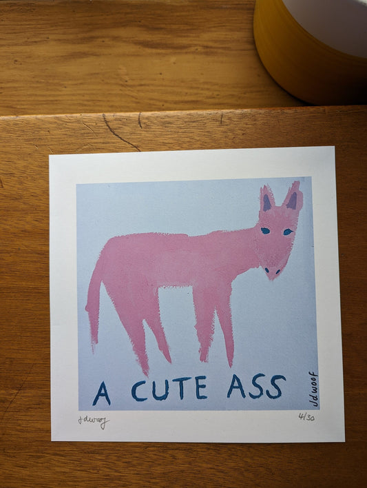 Cute ass Print