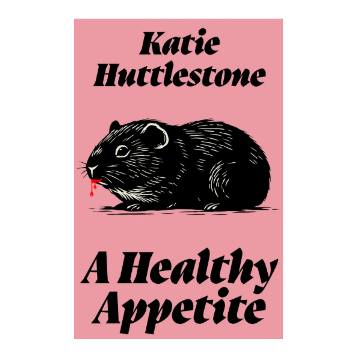 A Healthy Appetite.  Katie Huttlestone