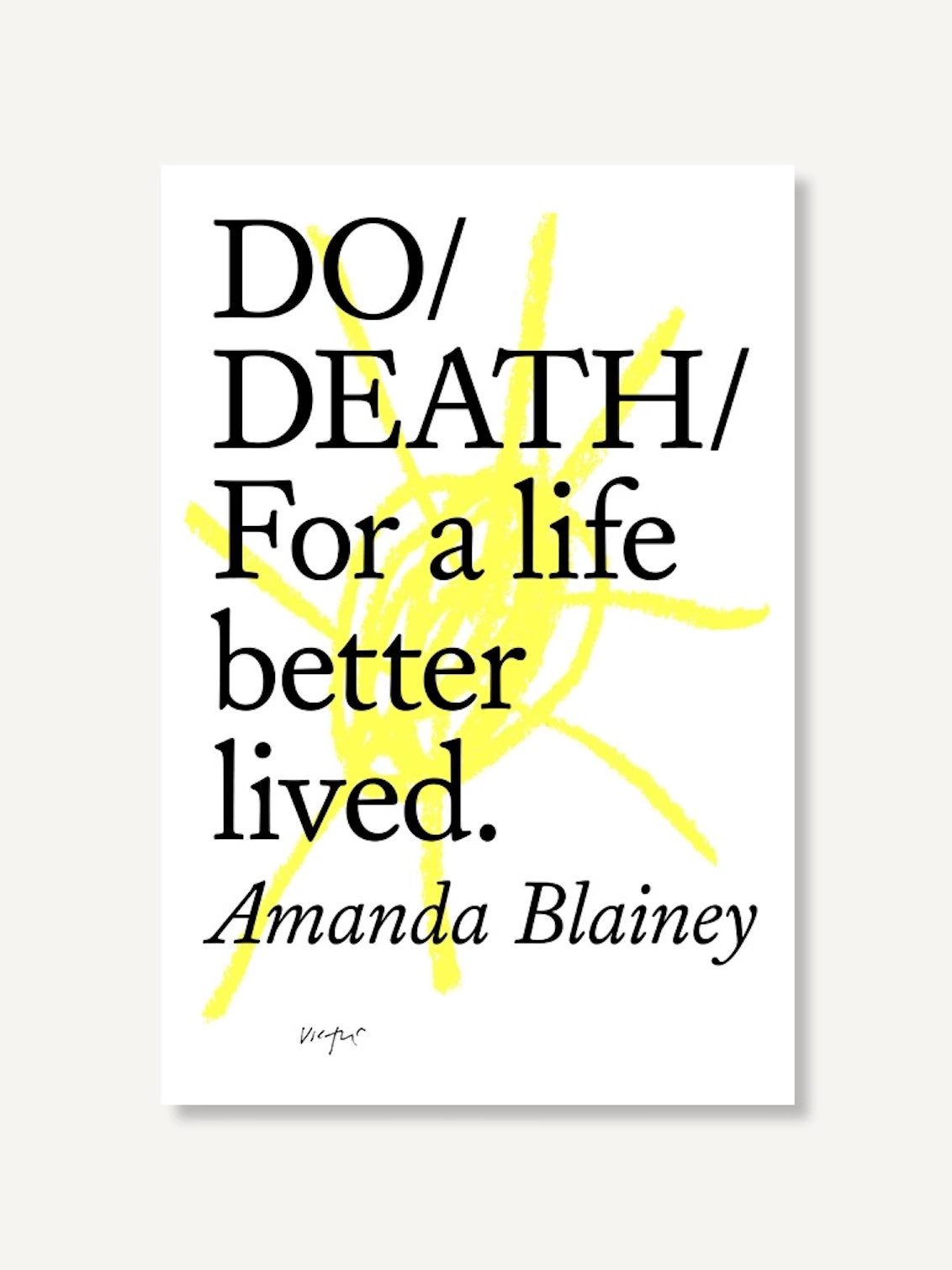 DO DEATH For A Better Life Lived - Amanda Blainey