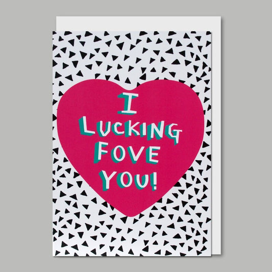 I Lucking Love You!