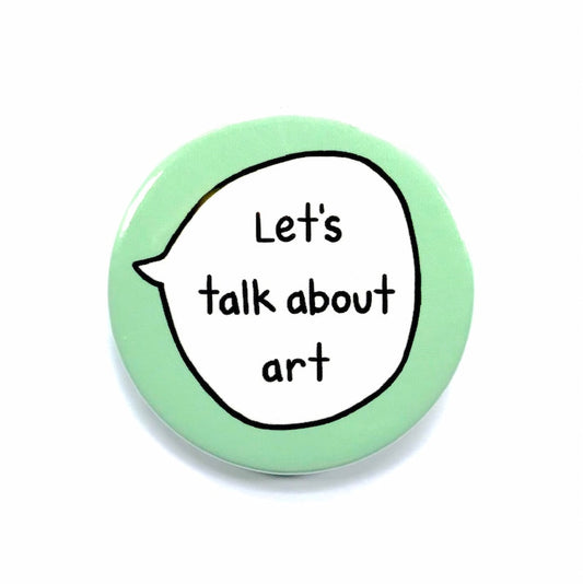 Let's talk About Art - Pin Badge