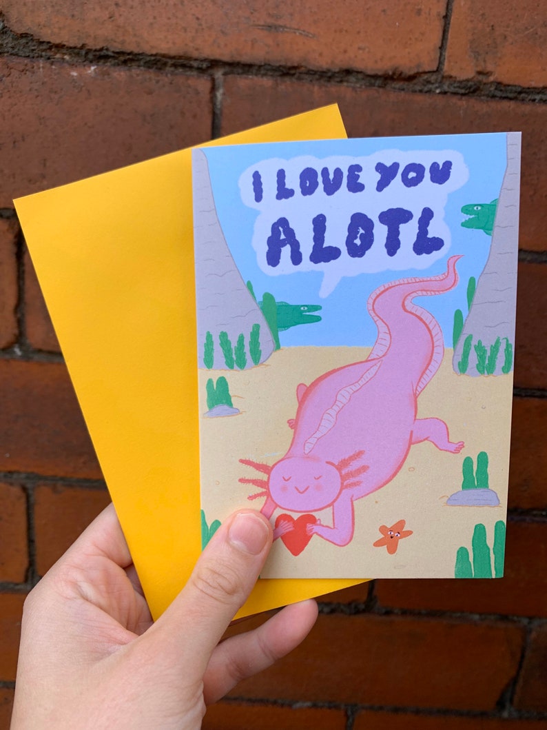 I Love You Alotl (Axolotl)