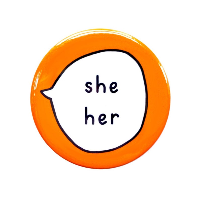 She/ Her- Pin Badge