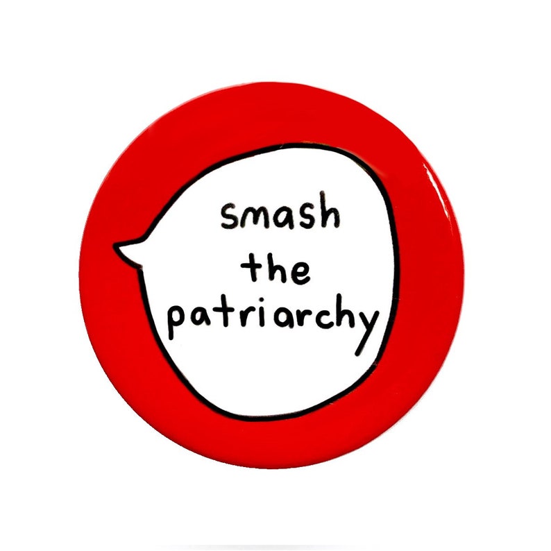 Smash the patriarchy Pin Badge Button