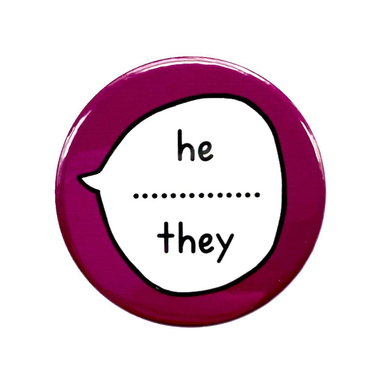 He/ They - Pin Badge
