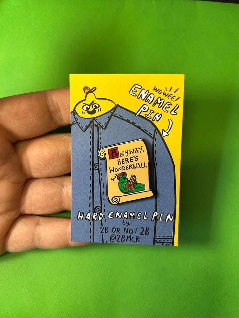 Anyway, Here's Wonderwall Pin