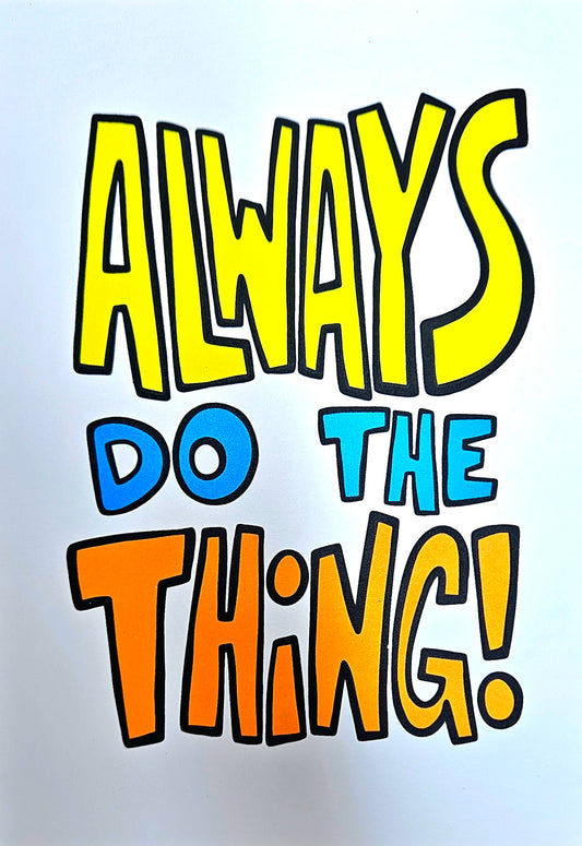 Always Do The Thing