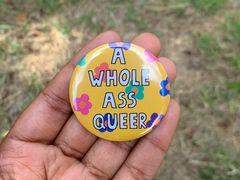 A Whole Ass Queer