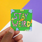 Stay Weird Sticker-Neighbourhood Store 