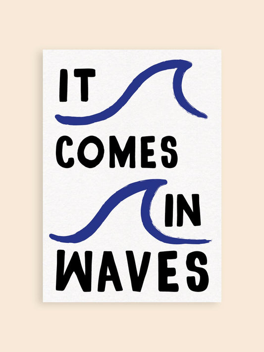 It Comes In Waves A4 Print