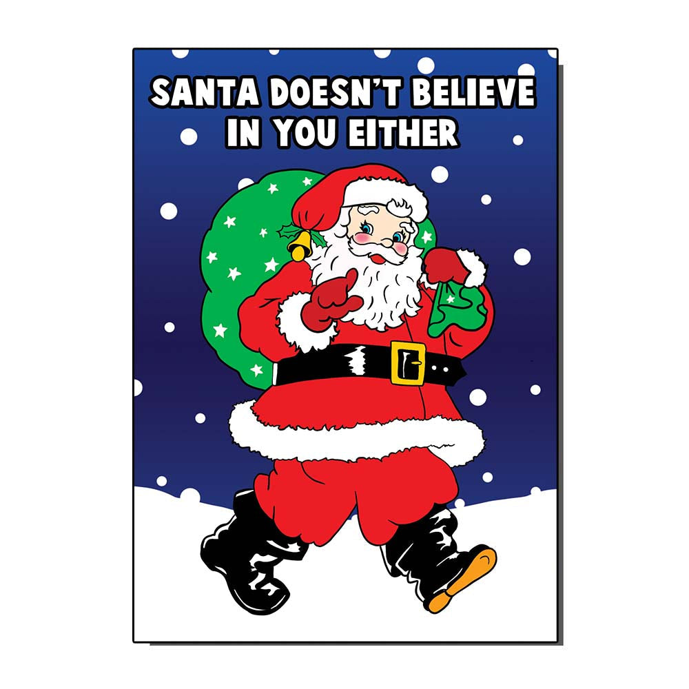 Santa Doesn't Believe in You Either-Neighbourhood Store 