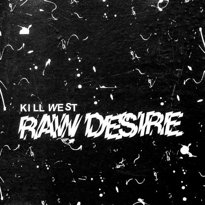 Kill West - Raw Desire EP