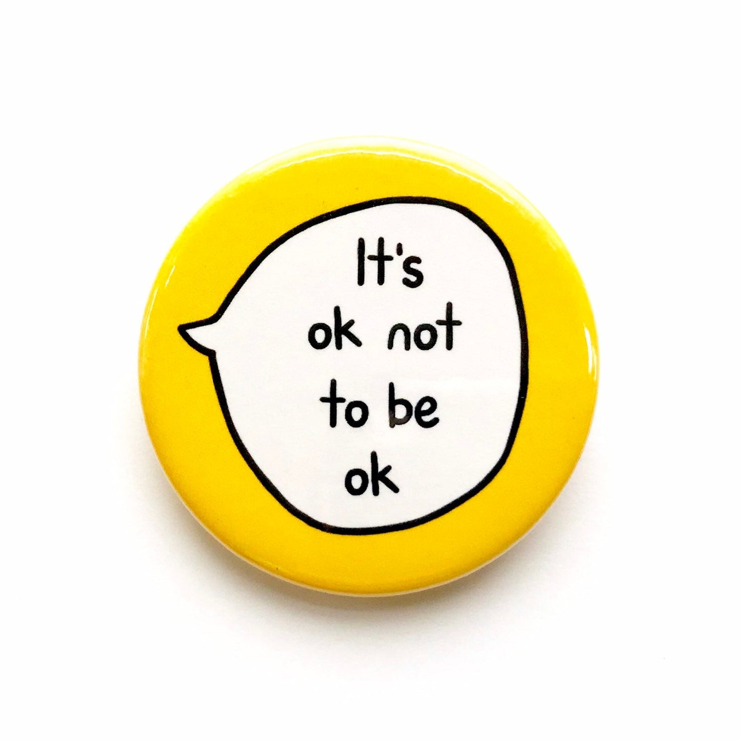 It's OK Not To Be OK - Pin Badge