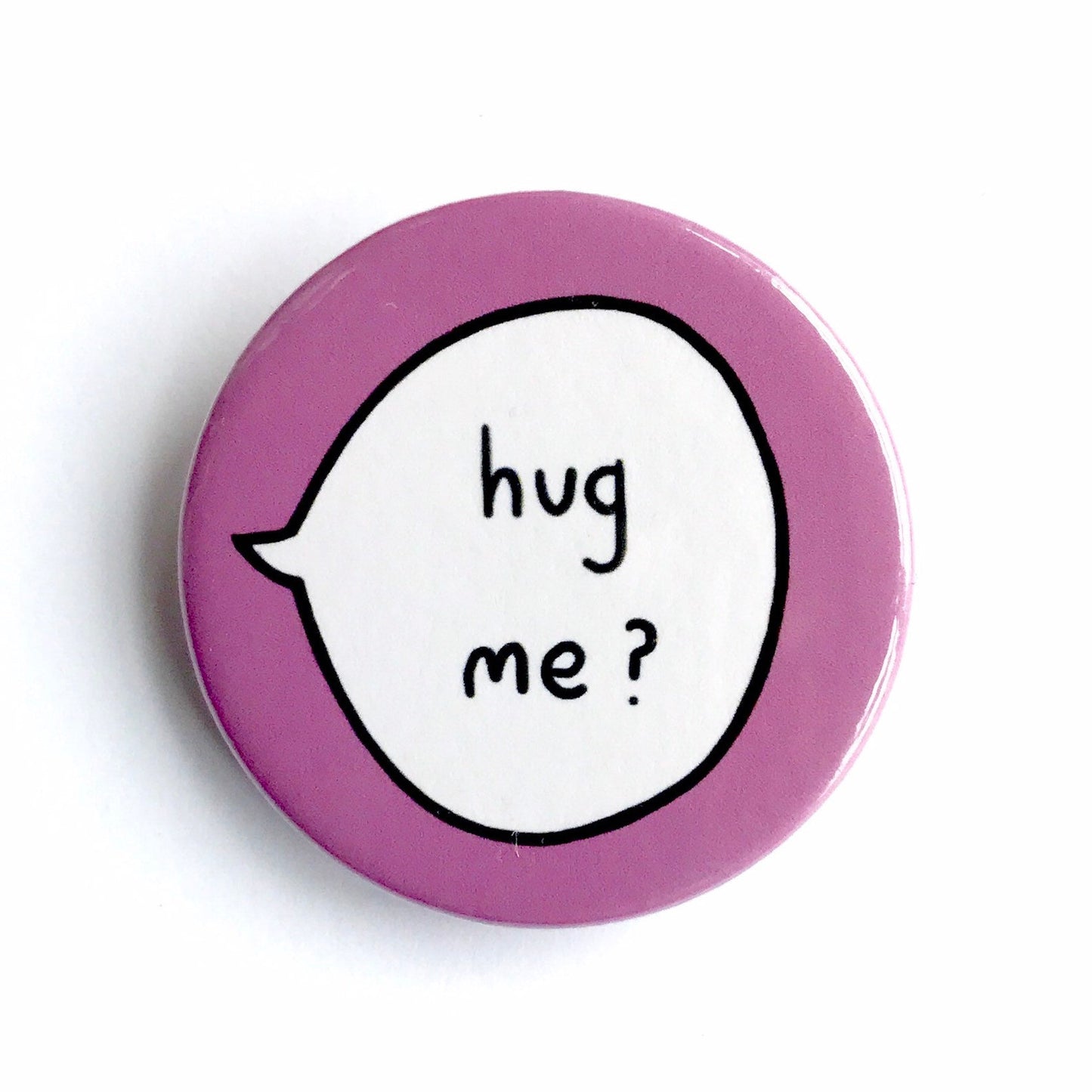 Hug Me? - Pin Badge