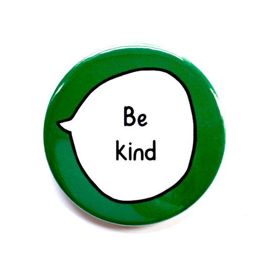 Be Kind - Pin Badge