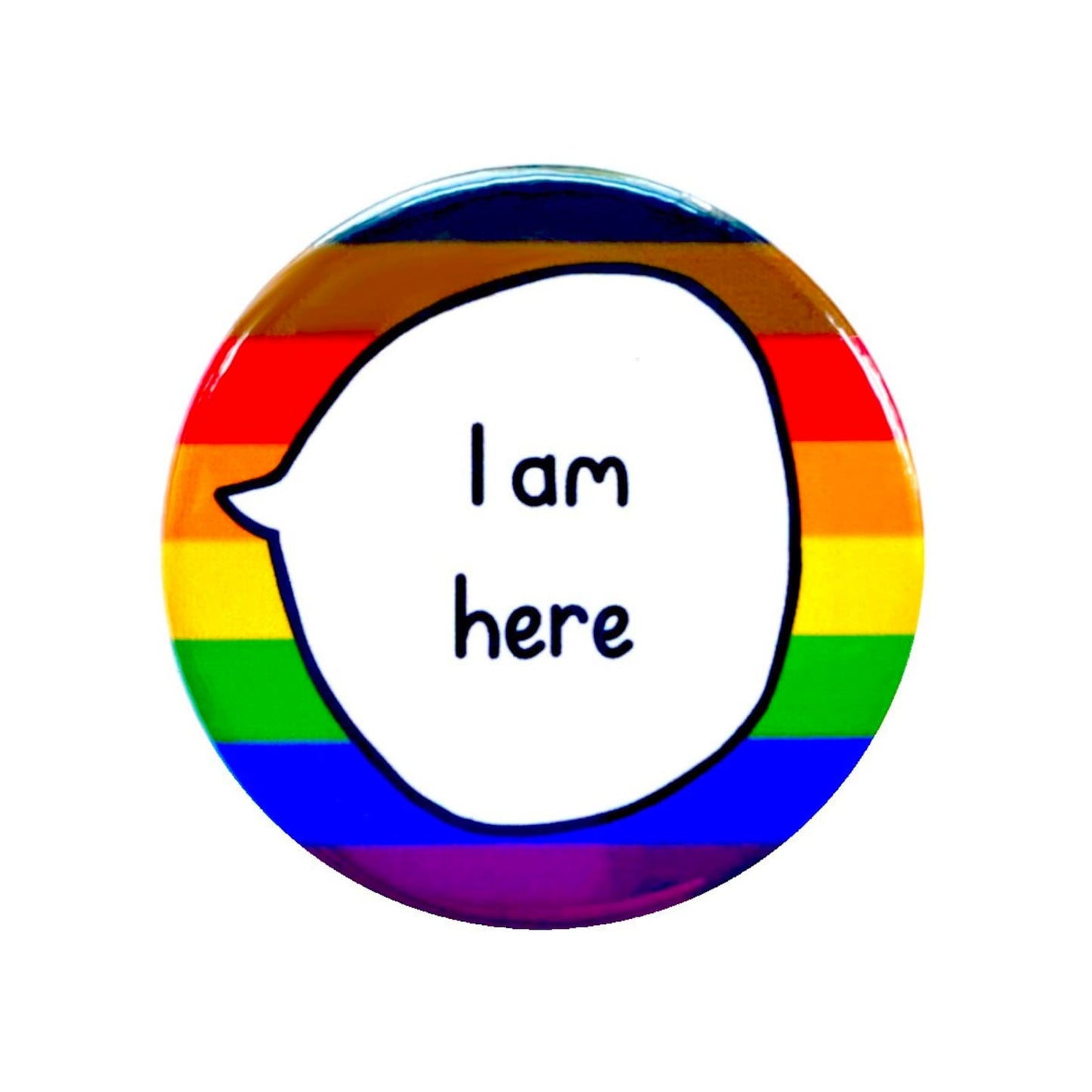 I Am Here - Pin Badge