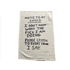 TEA TOWEL - NOTE TO MY CHILD-Neighbourhood Store 